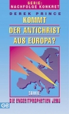 Derek Prince-Kommt der Antichrist aus Europa?