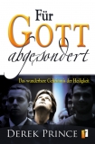 Derek Prince-Für Gott abgesondert