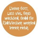 Aufkleber "Lieber Gott, lass viel Gras wachsen, denn die..."