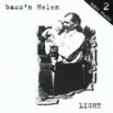 Bass`n Helen-Light