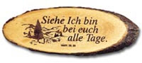 Baumrindenscheibe "Siehe ich bin bei euch alle Tage"