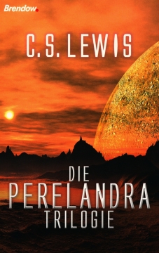 C. S. Lewis-Die Perelandra-Trilogie