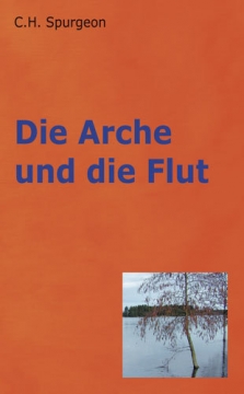 C. H. Spurgeon-Die Arche und die Flut