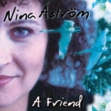 Nina Aström-A Friend