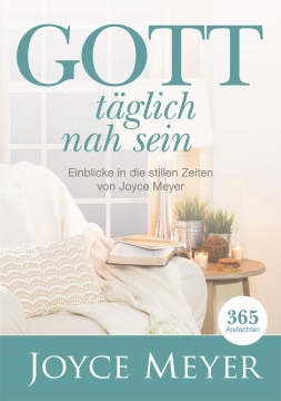 Joyce Meyer-Gott täglich nah sein