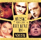 Music You Can Believe In Vol. II