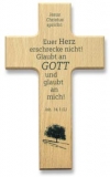 Holzkreuz "Jesus Christus spricht: Euer Herz..."