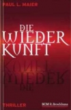 Paul L. Maier-Die Wiederkunft