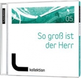 So groß ist der Herr - LAUDIO kollektion (05)