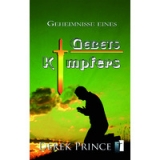 Derek Prince-Geheimnisse eines Gebetskämpfers