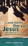 William MacDonald-... und führte ihn zu Jesus