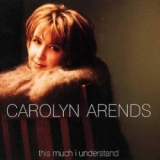 Carolyn Arends-This Much I Understand