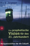 Rick Joyner-Eine prophetische Vision für das 21. Jahrhundert