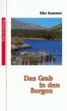 Elke Kammer-Das Grab in den Bergen
