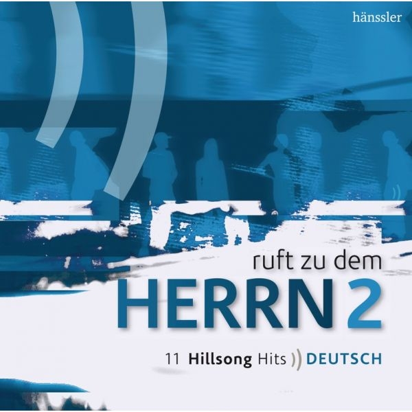 Ruft zu dem Herrn 2-11 Hillsong Hits deutsch