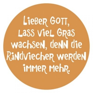 Aufkleber "Lieber Gott, lass viel Gras wachsen, denn die..."