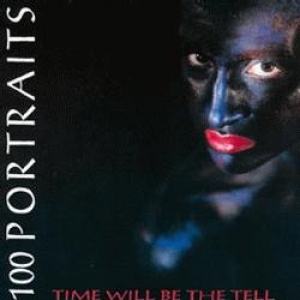 One Hundred Portraits-Time Will Be The Tell