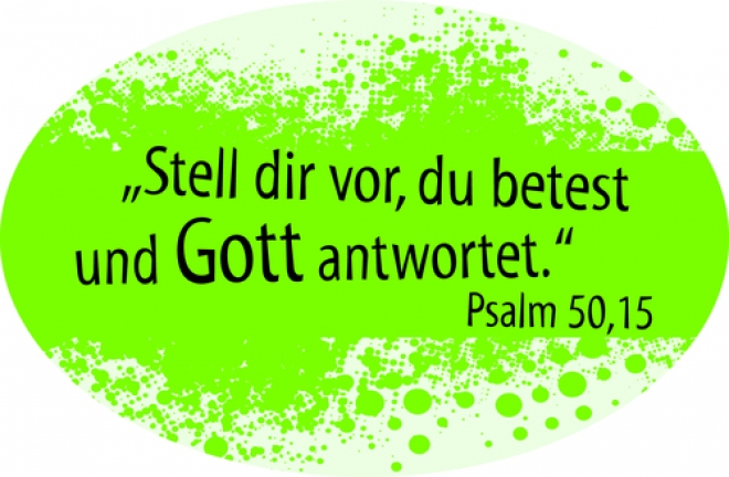 Aufkleber "Stell dir vor, du betest und Gott antwortet" Ps. 50,1