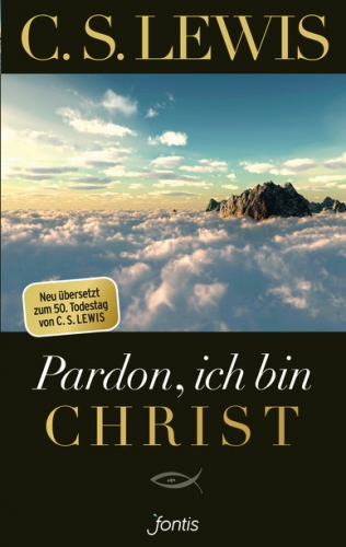 C. S. Lewis-Pardon, ich bin Christ (Taschenbuch)