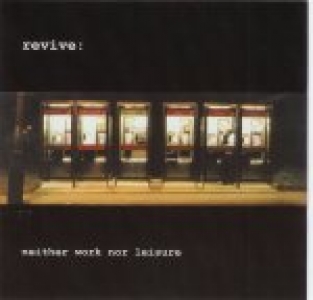 Revive: Neither work nor leisure