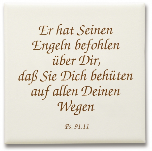 Keramikfliese - Er hat seinen Engeln befohlen...10x10 cm