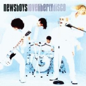 Newsboys-Love Liberty Disco
