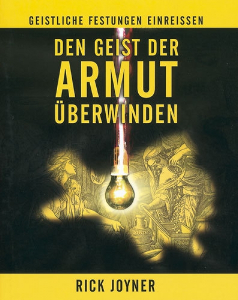 Rick Joyner-Den Geist der Armut überwinden