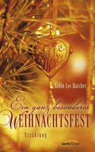 Robin Lee Hatcher-Ein ganz besonderes Weihnachtsfest
