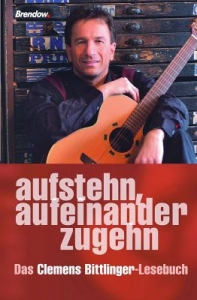 Clemens Bittlinger-Aufstehn, aufeinander zugehn