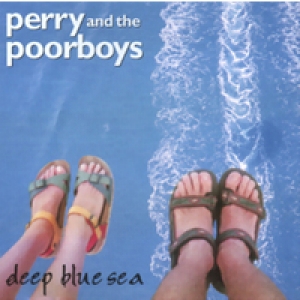 Perry and the Poorboys-Deep Blue Sea