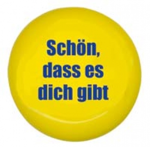 Magnet "Schön, dass es dich gibt"