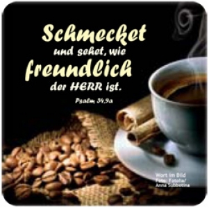 Magnet-Sticker "Schmecket und sehet wie freundlich..." - Kaffee