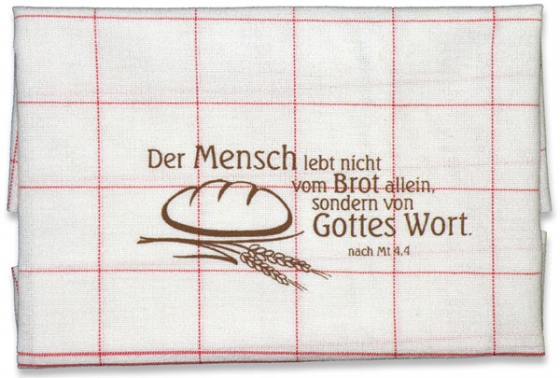 Küchentuch "Der Mensch lebt nicht vom Brot allein..."