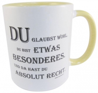 Fototasse "Du glaubst wohl, du bist etwas Besonderes"