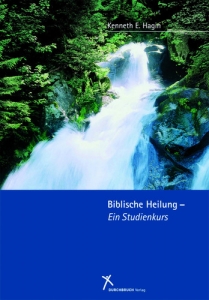 Kenneth E. Hagin-Biblische Heilung