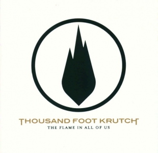 Thousand Foot Krutch-The Flame In All Of Us (CD)