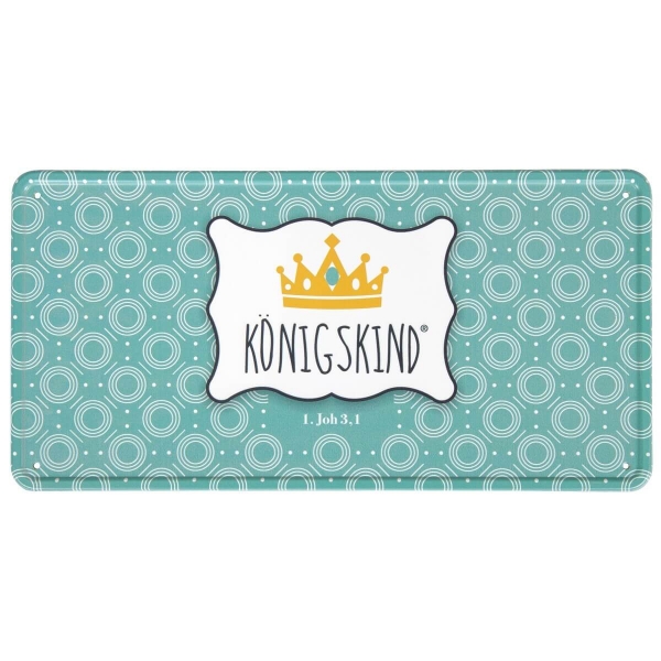 Vintage Blechschild "Königskind"