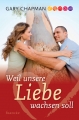 Gary Chapman-Weil unsere Liebe wachsen soll