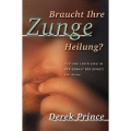 Derek Prince-Braucht Ihre Zunge Heilung?