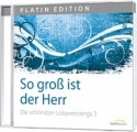 So groß ist der Herr Vol. 3