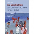 7 x 7 Geschichten aus der Neukirchener Kinder-Bibel