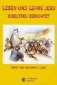 Lerle-Leben und Lehre Jesu bibeltreu berichtet